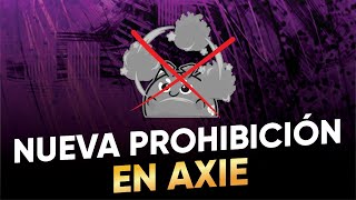 🔥 Nueva polemica en Axie  Nueva regla para todos  Axie Infinity [upl. by Ayatnohs]