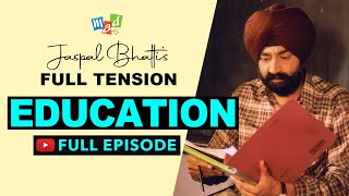 EDUCATION Full Episode  FULL TENSION  Jaspal Bhatti’s Comedy Show [upl. by Ym]