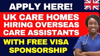 4 UK Care Homes Actively Hiring Overseas Health Care Assistant With Visa Sponsorship Apply Now [upl. by Ahmar485]