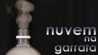 Nuvem na garrafa EXPERIÊNCIA de FÍSICA [upl. by Eanil]