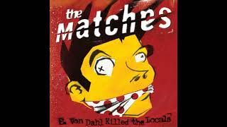 The Matches  Yvonne Doll Killed The Locals Original Release FULL ALBUM 2003 [upl. by Askwith]