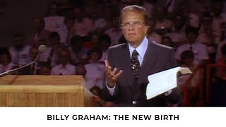 The New Birth  Billy Graham Classic Sermon [upl. by Ahsenahs81]