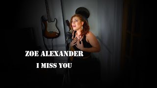 I Miss You Clean Bandit featJulia Michaels Zoe Alexander Cover [upl. by Saffier]