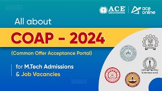 COAP 2024 For MTech Admissions amp Job Vacancies Updates  IIT Kanpur  ACE Online [upl. by Yemiaj]