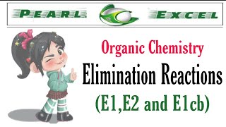 Easy way to understand Elimination reactions E1 E2 amp E1 cb [upl. by Assenej465]