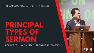 Homiletics  5 The Principal Types of Sermon  Dr Roy Verzosa [upl. by Lig]