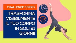 Trasforma visibilmente il tuo corpo in soli 21 giorni Accetti la sfida challenge [upl. by Venola961]