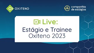 Live  Programa de Estágio e Trainee Oxiteno 2023 [upl. by Veleda697]