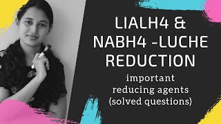 LiAlH4NaBH4 amp luche reagent reducing agents solved problems [upl. by Annwahs]