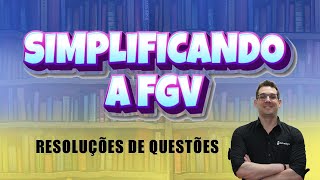 Simplificando a FGV  Resolução de questões [upl. by Ylloj]