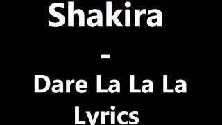 Shakira  Dare La La La Lyrics [upl. by Nelram]