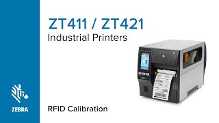 How to Calibrate RFID Media on the ZT411 and ZT421 Printers  Zebra [upl. by Nyladgam]