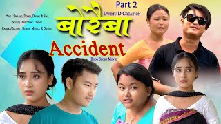 Bwrwiba Accident Part 2A Bodo Short MovieDwimu D Creation [upl. by Born]