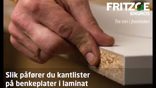 Slik setter du på kantlister på en Level benkeplate i laminat fra Fritzøe Engros [upl. by Gnal]