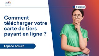 Comment télécharger votre carte de tiers payant en ligne  Vidéo tuto  Espace Assuré Vivinter [upl. by Nnewg384]