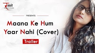 Maana Ke Hum Yaar Nahi Cover  Trailer  Meri Pyaari Bindu  Varsha Kateriyal [upl. by Ahsino628]