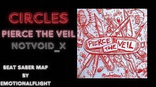 Beat Saber  Circles by Pierce The Veil  map by EmotionalFlight [upl. by Ecinnej]