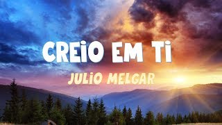 Creio em Ti  Julio Melgar Legendada em Português [upl. by Yance]