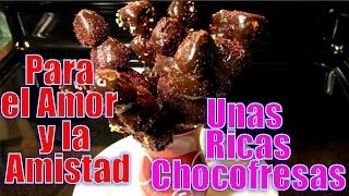 Chocofresas  Para el Amor y la Amistad  Recetas en Casayfamiliatv [upl. by Kohn]