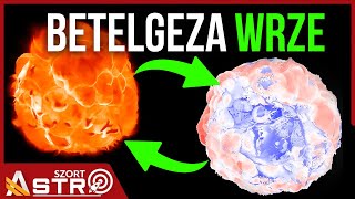 Betelgeza wprost się gotuje  AstroSzort [upl. by Drofnelg497]