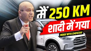 Work with Empathy  मैं 250 km शादी में गया  Harshvardhan Jain  7690030010 [upl. by Nnaeilsel]