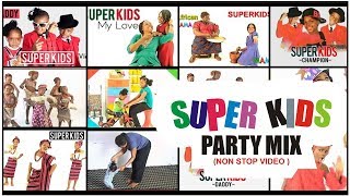 SUPER KIDS PARTY MIX NON STOP VIDEOS [upl. by Leahkim]