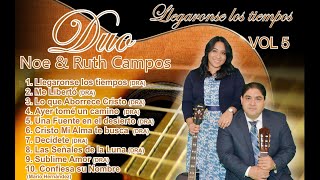 DÚO NOE amp RUTH CAMPOS Vol5 Album Completo [upl. by Enywtna]