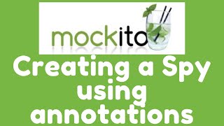 Mockito 3  Creating a Spy using annotations [upl. by Minnnie]