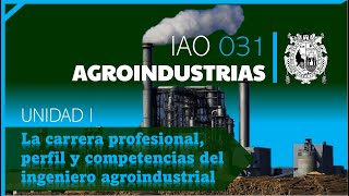 La carrera perfil y competencias del Ingeniero Agroindustrial  Ingeniería Agroindustrial  UNMSM [upl. by Lissa]