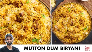 Mutton Dum Biryani Recipe  स्वादिष्ट मटन दम बिरयानी  Chef Sanjyot Keer [upl. by Kcirdde]