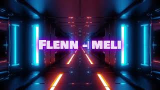 Flenn  Meli  Dali REMIX [upl. by Ait297]