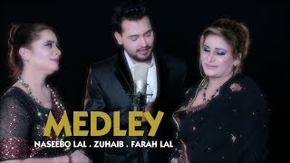 MEDLEY OFFICIAL VIDEO  NASEEBOLAL ZUHAIB amp FARAH LAL [upl. by Lenka]