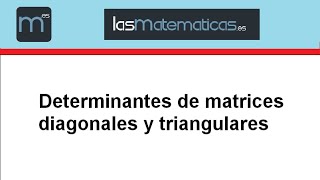 Determinantes de matrices diagonales y triangulares [upl. by Yesnyl]