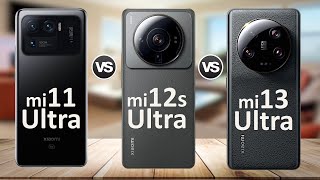 Xiaomi 13 Ultra vs Xiaomi 12s Ultra vs Xiaomi Mi 11 Ultra [upl. by Hamitaf217]