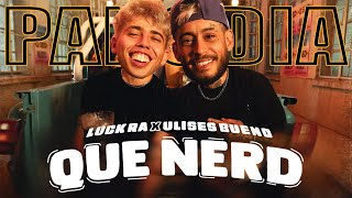 Luck Ra Ulises Bueno  QUE SED Parodia Oficial [upl. by Aniroc]