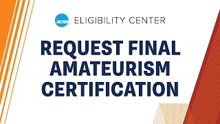 Request Final Amateurism Certification [upl. by Baecher]