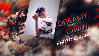 PHOTO ME GLOW EFFECT KESE ￼ LAHAYE 2024 DREAMY GLOW EFFECT TUTORIAL  PHOTO EDITING  PREQUEL [upl. by Wey772]