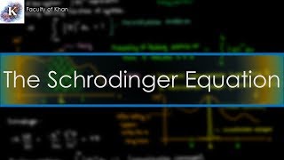 Introduction to Quantum Mechanics Schrodinger Equation [upl. by Nilo]