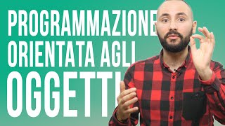 Cosè la Programmazione ad Oggetti Object Oriented Programming OOP [upl. by Hairahs786]