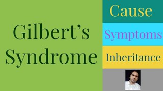 Gilberts Syndrome  Cause amp Symptoms ll Hyperbilirubinemia ll Unconjugated hyperbilirubinemia [upl. by Frasquito]