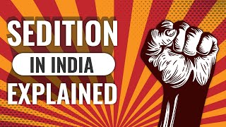 Sedition in India  Sedition Law Explained  Section 124A IPC [upl. by Jerrie]