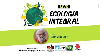 Ecologia Integral por Leonardo Boff [upl. by Deanna]