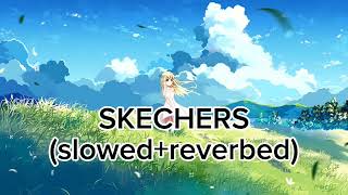 SKECHERS SONG slowedreverbed ENGLISH SONG SOWED AND REVERBED LOFI SONG [upl. by Lezley]