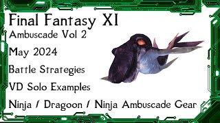 FFXI  Ambuscade Vol Two May 2024 Battle Strategies and Examples [upl. by Anavlis681]