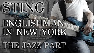 Sting  Englishman In New York  THE JAZZ PART Play Along Tabs [upl. by Eeryk]