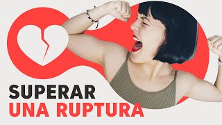 CÓMO SUPERAR UNA RUPTURA 💔 Consejos para archivar a tu ex  Noemí Casquet [upl. by Bertero974]