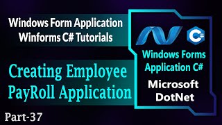 37  Creating Employee PayRoll Application In Winforms C  Windows Forms App C HindiUrdu [upl. by Cathy]