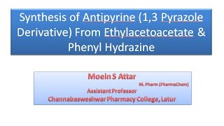 Synthesis of Antipyrine 13 Pyrazole Derivative From Ethylacetoacetate amp Phenyl Hydrazine [upl. by Chud]