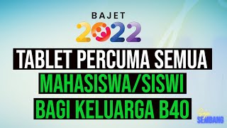 Bajet 2022  Tablet percuma bagi pelajar IPT keluarga b40  Saje Sembang [upl. by Lew]