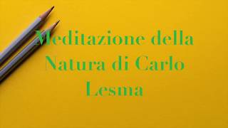 Meditazione della Natura  Carlo Lesma [upl. by Mateusz]